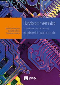 Fizykochemia materiałów współczesnej elektroniki i spintroniki - Tetiana Starodub - ebook