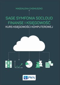 Sage Symfonia 50cloud Finanse i Księgowość - Magdalena Chomuszko - ebook