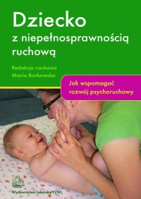 Dziecko z niepełnosprawnością ruchową - Maria Borkowska - ebook