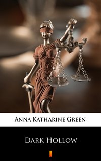 Dark Hollow - Anna Katharine Green - ebook