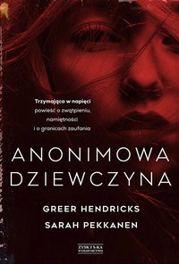 Anonimowa dziewczyna - Greer Hendricks - ebook
