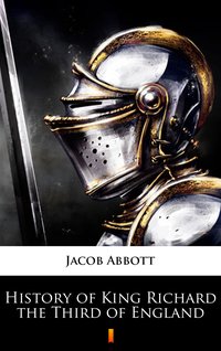 History of King Richard the Third of England - Jacob Abbott - ebook