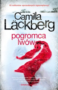 Pogromca lwów - Camilla Läckberg - ebook