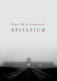 Epitafium i inne spisane niepokoje - Piotr M. A. Cywiński - ebook