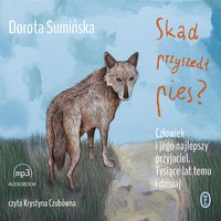 Skąd przyszedł pies? - Dorota Sumińska - audiobook