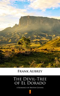 The Devil-Tree of El Dorado - Frank Aubrey - ebook