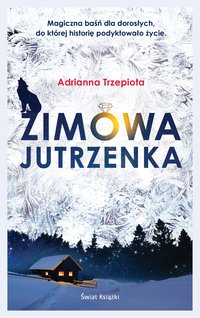 Zimowa Jutrzenka - Adrianna Trzepiota - ebook