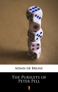The Pursuits of Peter Pell - Aidan de Brune - ebook
