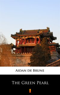 The Green Pearl - Aidan de Brune - ebook