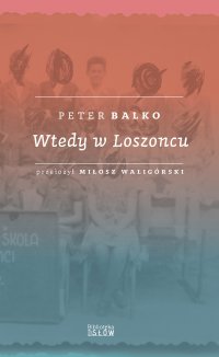 Wtedy w Loszoncu - Peter Balko - ebook