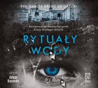 Rytuały wody - Eva Garcia Saenz de Urturi - audiobook