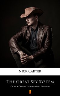 The Great Spy System - Nick Carter - ebook