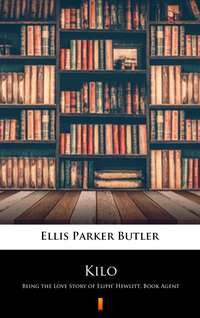 Kilo - Ellis Parker Butler - ebook