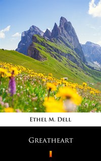 Greatheart - Ethel M. Dell - ebook