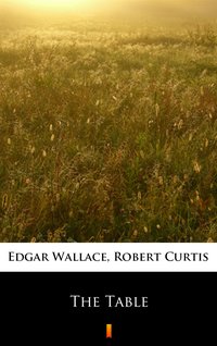 The Table - Edgar Wallace - ebook