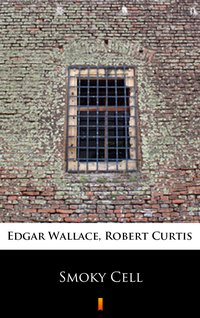 Smoky Cell - Edgar Wallace - ebook