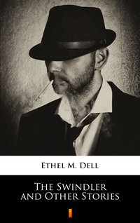 The Swindler and Other Stories - Ethel M. Dell - ebook