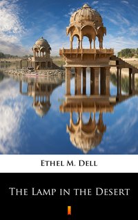The Lamp in the Desert - Ethel M. Dell - ebook
