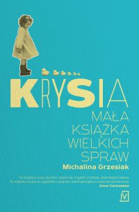 Krysia. Mała książka wielkich spraw - Michalina Grzesiak - ebook
