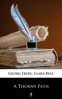A Thorny Path - Georg Ebers - ebook