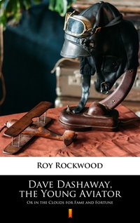 Dave Dashaway, the Young Aviator - Roy Rockwood - ebook