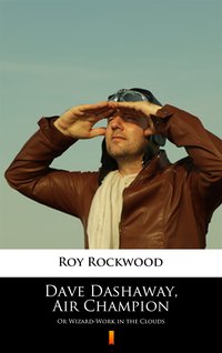 Dave Dashaway, Air Champion - Roy Rockwood - ebook