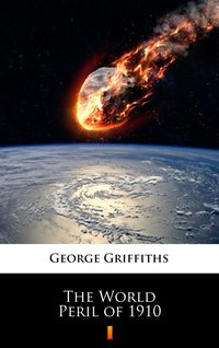 The World Peril of 1910 - George Griffiths - ebook
