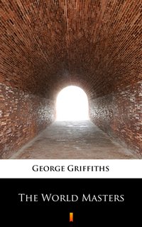 The World Masters - George Griffiths - ebook