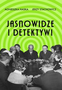 Jasnowidze i detektywi - Agnieszka Haska - ebook