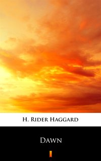 Dawn - H. Rider Haggard - ebook