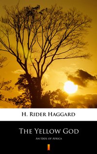 The Yellow God - H. Rider Haggard - ebook