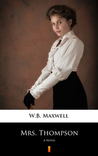 Mrs. Thompson - W.B. Maxwell - ebook