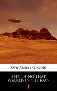 The Thing That Walked in the Rain - Otis Adelbert Kline - ebook
