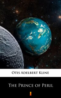 The Prince of Peril - Otis Adelbert Kline - ebook