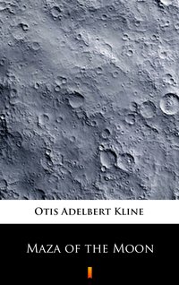 Maza of the Moon - Otis Adelbert Kline - ebook
