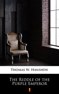 The Riddle of the Purple Emperor - Thomas W. Hanshew - ebook
