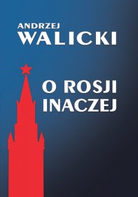O Rosji inaczej - Andrzej Walicki - ebook