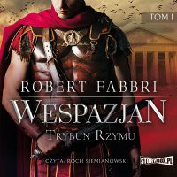Wespazjan. Tom I. Trybun Rzymu - Robert Fabbri - audiobook