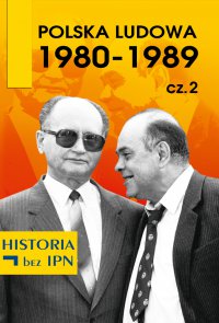 Polska Ludowa 1980-1989 cz. 2 - Opracowanie zbiorowe - ebook