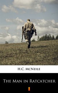 The Man in Ratcatcher - H.C. McNeile - ebook