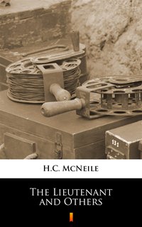 The Lieutenant and Others - H.C. McNeile - ebook