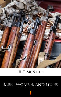 Men, Women, and Guns - H.C. McNeile - ebook