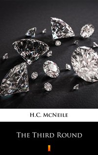 The Third Round - H.C. McNeile - ebook