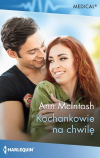 Kochankowie na chwilę - Ann McIntosh - ebook