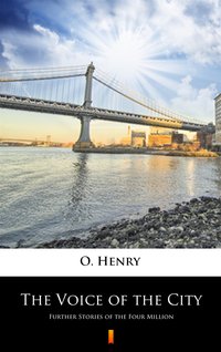 The Voice of the City - O. Henry - ebook