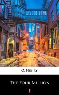 The Four Million - O. Henry - ebook