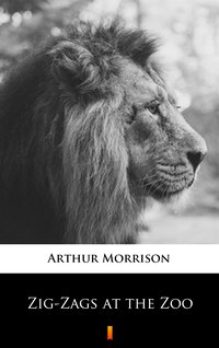 Zig-Zags at the Zoo - Arthur Morrison - ebook