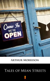 Tales of Mean Streets - Arthur Morrison - ebook