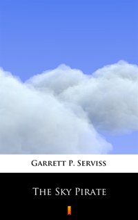 The Sky Pirate - Garrett P. Serviss - ebook