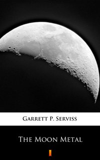 The Moon Metal - Garrett P. Serviss - ebook